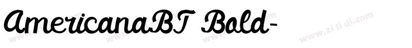 AmericanaBT Bold字体转换 AmericanaBT Bold字体转换